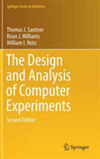 計算機実験の計画と解析（第２版）<br>The Design and Analysis of Computer Experiments (Springer Series in Statistics) （2ND）