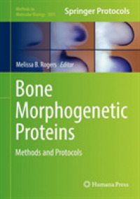 Bone Morphogenetic Proteins : Methods and Protocols (Methods in Molecular Biology)