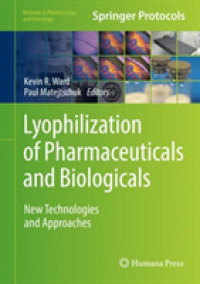 Lyophilization of Pharmaceuticals and Biologicals : New Technologies and Approaches (Methods in Pharmacology and Toxicology)