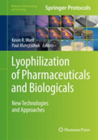 Lyophilization of Pharmaceuticals and Biologicals : New Technologies and Approaches (Methods in Pharmacology and Toxicology) （2019）