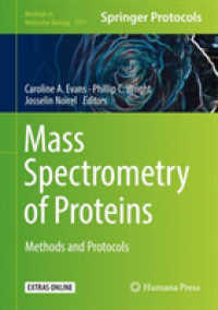 タンパク質の質量分析法<br>Mass Spectrometry of Proteins : Methods and Protocols (Methods in Molecular Biology)