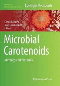 Microbial Carotenoids : Methods and Protocols (Methods in Molecular Biology) （Softcover Reprint of the Original 1st 2018）