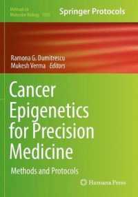 Cancer Epigenetics for Precision Medicine : Methods and Protocols (Methods in Molecular Biology) （Softcover Reprint of the Original 1st 2018）