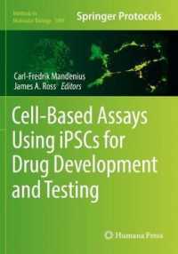 Cell-Based Assays Using iPSCs for Drug Development and Testing (Methods in Molecular Biology) （2019）