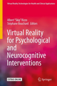 Virtual Reality for Psychological and Neurocognitive Interventions (Virtual Reality Technologies for Health and Clinical Applications)
