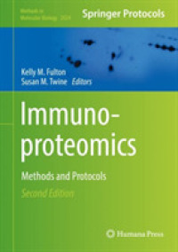 免疫プロテオミクス：手法・プロトコル（第２版）<br>Immunoproteomics : Methods and Protocols (Methods in Molecular Biology) （2ND）