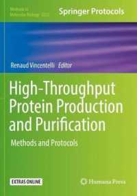 High-Throughput Protein Production and Purification : Methods and Protocols (Methods in Molecular Biology) （2ND）