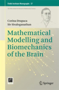 Mathematical Modelling and Biomechanics of the Brain (Fields Institute Monographs)