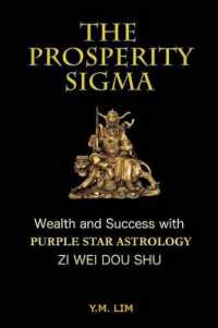 The Prosperity Sigma : Wealth and Success with Purple Star Astrology Zi Wei Dou Shu