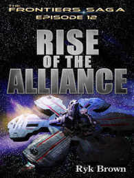 Rise of the Alliance (9-Volume Set) (The Frontiers Saga) （Unabridged）