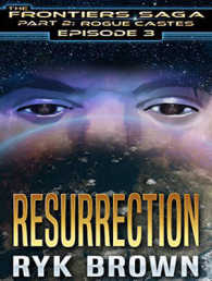 Resurrection (Frontiers Saga: Rogue Castes) 〈2〉 （Unabridged）