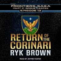 Return of the Corinari (Frontiers Saga Part 2 : Rogue Castes) （Unabridged）
