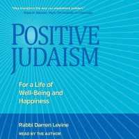 Positive Judaism : For a Life of Well-being and Happiness （MP3 UNA）