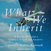 What We Inherit : A Secret War and a Family's Search for Answers （MP3 UNA）