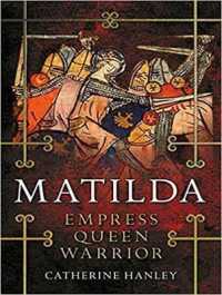 Matilda : Empress, Queen, Warrior （Unabridged）