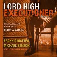Lord High Executioner : The Legendary Mafia Boss Albert Anastasia （MP3 UNA）