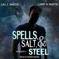 Spells, Salt, & Steel (Spells, Salt, & Steel) （Unabridged）