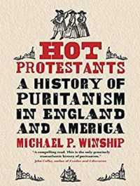 Hot Protestants : A History of Puritanism in England and America （Unabridged）