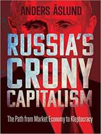 Russia's Crony Capitalism : The Path from Market Economy to Kleptocracy （Unabridged）