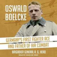Oswald Boelcke : Germanys First Fighter Ace and Father of Air Combat （MP3 UNA）