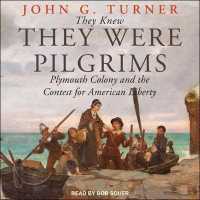 They Knew They Were Pilgrims : Plymouth Colony and the Contest for American Liberty （MP3 UNA）