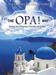 The Opa! Way : Finding Joy & Meaning in Everyday Life & Work （MP3 UNA）