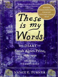These Is My Words (2-Volume Set) : The Diary of Sarah Agnes Prine, 1881-1901, Arizona Territories （MP3 UNA）