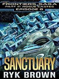 Sanctuary (The Frontiers Saga: Rogue Castes) （MP3 UNA）