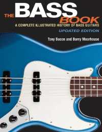 The Bass Book : A Complete Illustrated History of Bass Guitars （Updated）