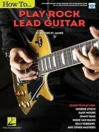 How to Play Rock Lead Guitar : Learn to Play Like George Lynch, Gary Moore, Jimmy Page, Eddie Van Halen, Bill Gibbons & Many Others