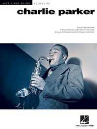 Charlie Parker : Jazz Piano Solos Series Volume 40