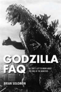 Godzilla FAQ : All That's Left to Know about the King of the Monsters (Faq)