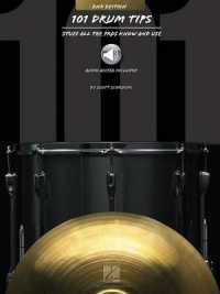 101 Drum Tips - 2nd Edition : Stuff All the Pros Know and Use （2ND）
