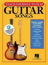 Teach Yourself to Play Guitar Songs : Sweet Home Alabama and 9 More Rock Classics (Teach Yourself to Play Guitar) （PAP/PSC）