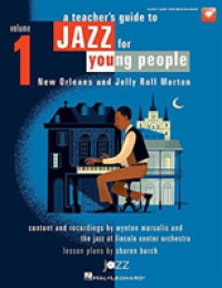A Teacher's Guide to Jazz for Young People : New Orleans and Jelly Roll Morton 〈1〉 （PAP/PSC）