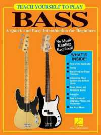 Teach Yourself to Play Bass : A Quick and Easy Introduction for Beginners