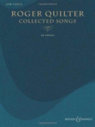 Roger Quilter--Collected Songs : 60 Songs: Low Voice （1ST）