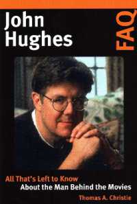 John Hughes FAQ : All That's Left to Know about the Man Behind the Movies (Faq)