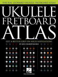 Ukulele Fretboard Atlas : Get a Better Grip on Neck Navigation