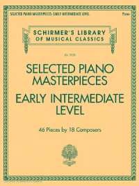 Selected Piano Masterpieces - Early Intermediate : 46 Pieces by 18 Composers