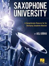Saxophone University : A Comprehensive Resource for the Developing Saxophone Musician