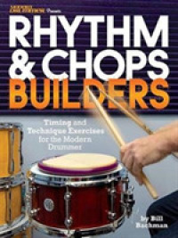 Modern Drummer Presents Rhythm & Chops Builders : Timing and Technique Exercises for the Modern Drummer