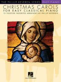 Christmas Carols for Easy Classical Piano : 15 Yuletide Favorites Arranged by Phillip Keveren