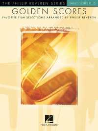 Golden Scores : Favorite Film Selections Arranged by Phillip Keveren Piano Solo Plus