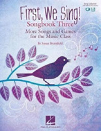 First, We Sing! : More Songs and Games for the Music Class; Includes Downloadable Audio (First, We Sing!)