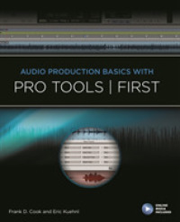 Audio Production Basics with Pro Tools First (Music Pro Guides)