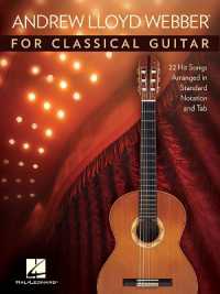 Andrew Lloyd Webber for Classical Guitar : 22 Hit Songs Arranged in Standard Notation and Tab