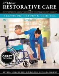 Restorative Care Textbook for Restorative Nursing Assistant RNA & Restorative Aide : Theory & Clinical Approach