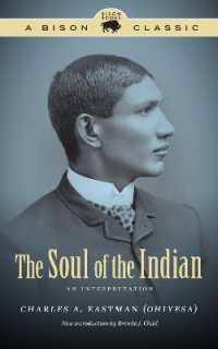 The Soul of the Indian : An Interpretation (Bison Classic Editions) （Special edition, A Bison Classic）
