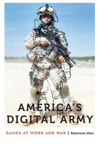 America's Digital Army : Games at Work and War (Anthropology of Contemporary North America)